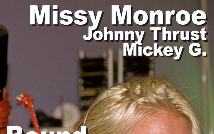 Picticon bondage and fetish: Missy Monroe和johnny推力和米奇g被绑住嘴巴口交肛交a2m颜射GMJP_BD0105