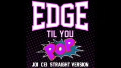 AUDIO ONLY - Edge till you pop straight