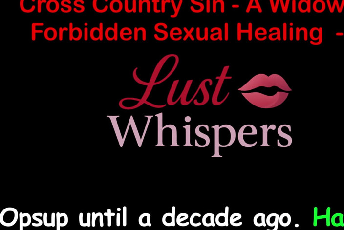 LustWhispers: Cross Country Sin: a Widower’s Illicit Sexual Healing Part 88 - English...