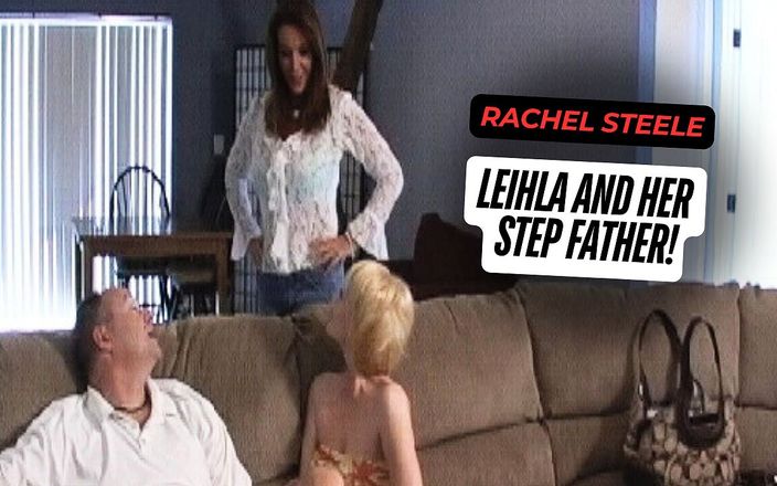 Rachel Steele: Leihla と彼女の義理のお父さん!