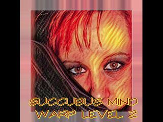 Campsissyboi: SOLO AUDIO - Succubus sissy style mente ordito livello 2