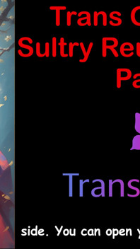 Trans Glow-up - Sultry Reunion Heat Part - 3: English Audio Sex Story