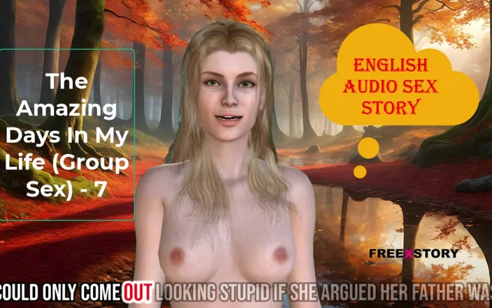 English audio sex story: The Amazing Days in My Life group Sex - 7 - English Audio...