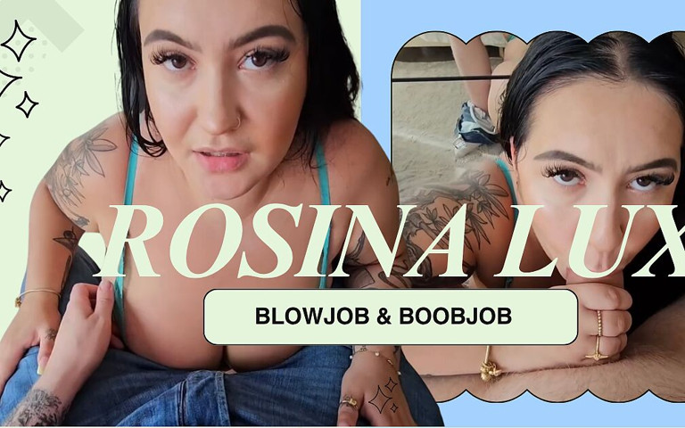 Blowjob & Boobjob (Rosina luxx)