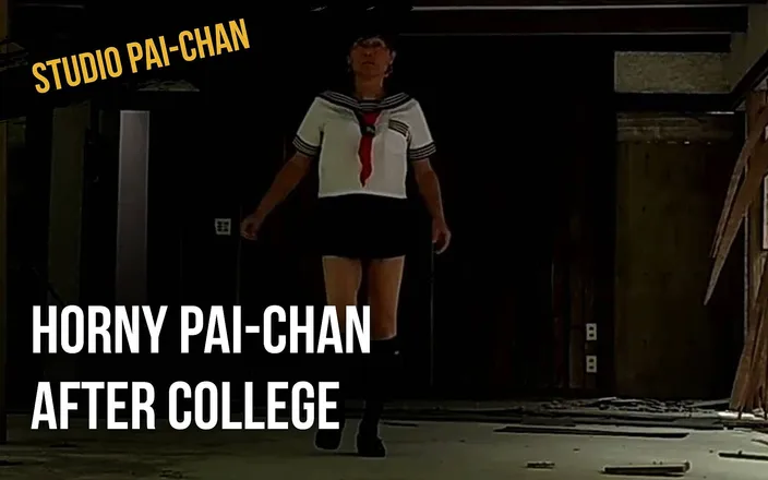 Pai-chan: Horny Pai-chan after college