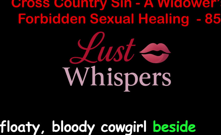 LustWhispers: Cross Country Sin: a Widower’s Illicit Sexual Healing Part 85 - English...