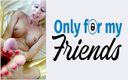 Only for my Friends: 最近、大人とフェチ好きの娼婦、パイパンが見知らぬ男に犯される