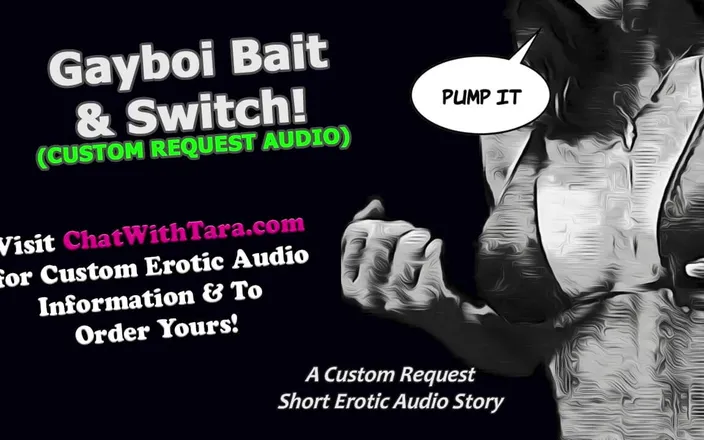 Dirty Words Erotic Audio by Tara Smith: Gayboi Bait &amp; Switch Custom Request Fetish Erotic Audio Short Story...