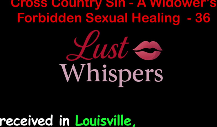 LustWhispers: Cross Country Sin : la guérison sexuelle interdite d’un veuf, partie 36 -...