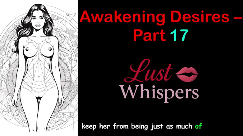 LustWhispers: 欲望の目覚め - パート 17 - 字幕付き英語オーディオ ストーリー