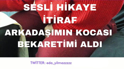 turk_milf_porno: Ljudberättelse - bekännelse - min väns man tog min oskuld