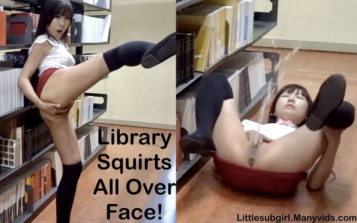 Little sub girl: Library Squirts All Over Face!