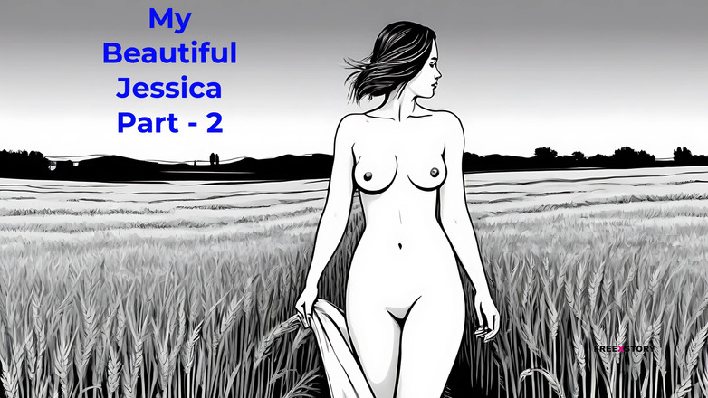 English audio sex story: 私の美しいジェシカパート - 2 - 英語オーディオセックスストーリー