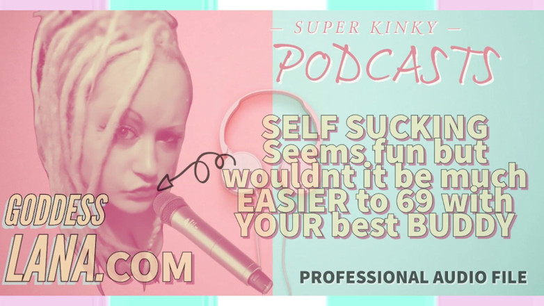 Campsissyboi: Apenas áudio - Kinky Podcast 6 auto-chupando parece divertido, mas não seria muito...