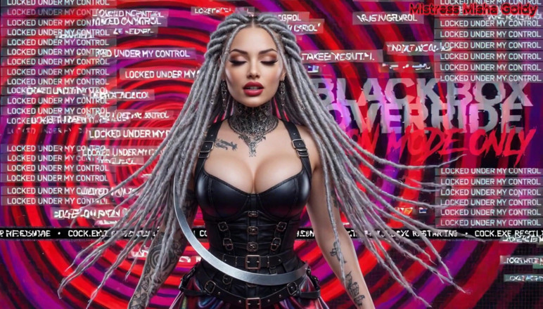 Goddess Misha Goldy: Blackbox Cock: Remotely Hacked and Owned by Me
