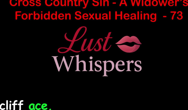 LustWhispers: 越野罪一个寡妇的性治疗 第73部分 - 英语音频性爱故事