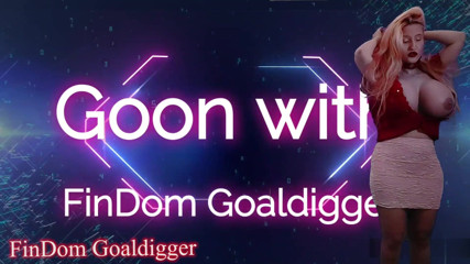 FinDom Goaldigger: Дорогой VIP-оргазм