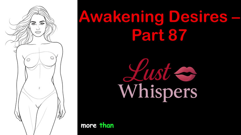 LustWhispers: Awakening Desires - partea 87 - Poveste audio engleză cu subtitrare