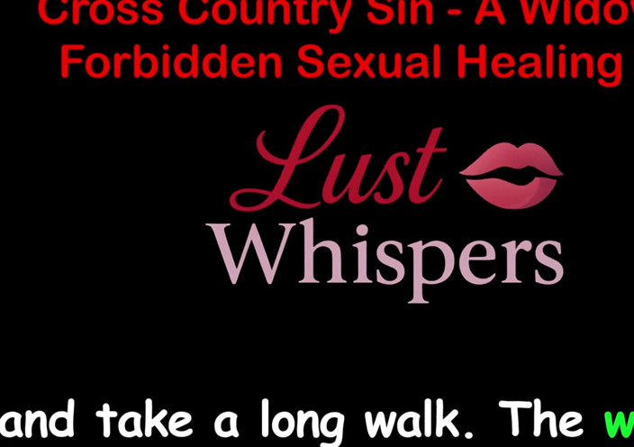 LustWhispers: Cross Country Sin: a Widower’s Sexual Healing Part 92 - English Audio...