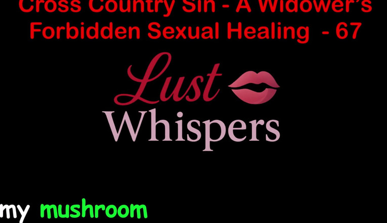 LustWhispers: Cross Country Sin: a Widower’s Illicit Sexual Healing Part 67 - English...