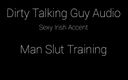 Karl Kocks: For the Guys.... Man-Slut Training Dirty Talk Audio