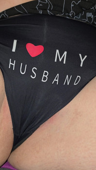I Love My Husband - Naughty Underwear Tease