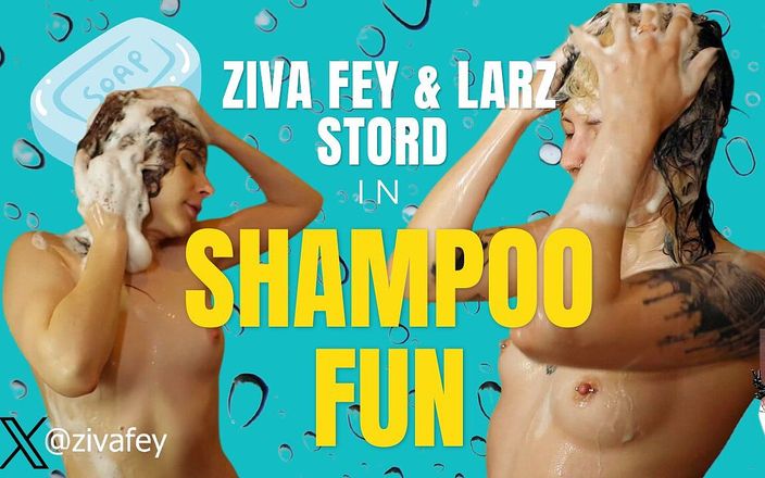 Ziva Fey: Ziva Fey e Larz divertimento con lo shampoo