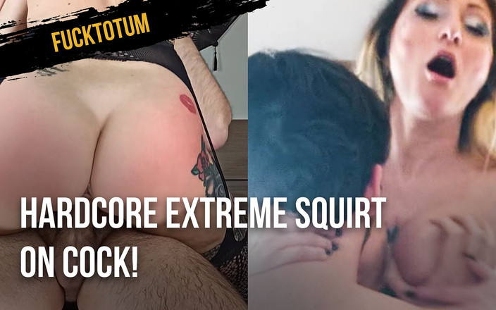 Fucktotum: Hardcore extreem spuiten op lul! Ze komt hard klaar rijdend ......