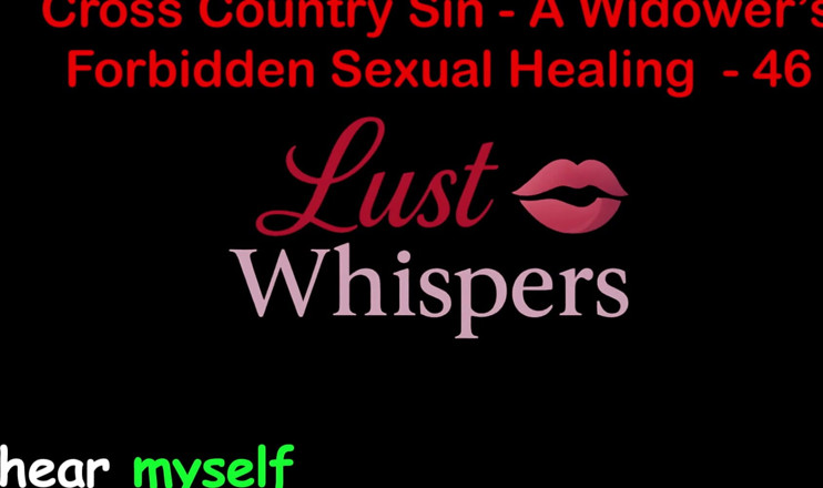 LustWhispers: Cross Country Sin: การรักษาการต้องห้ามของแม่ม่าย ตอน 46 - เรื่องเย็ดเสียงภาษาอังกฤษ