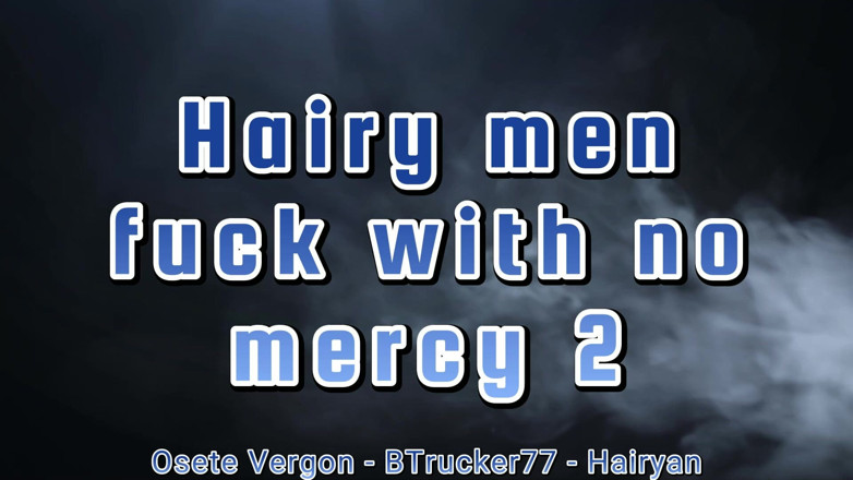 Hairyan: ヘアリー・メン Fuck with No Mercy 2