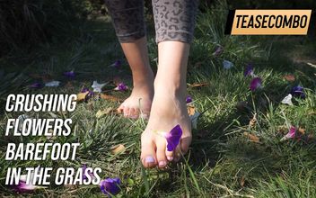 Crushing Flowers Barefoot in the Grass