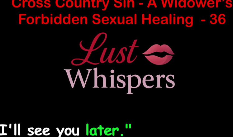 LustWhispers: Cross Country Sin : la guérison sexuelle interdite d’un veuf, partie 36 -...