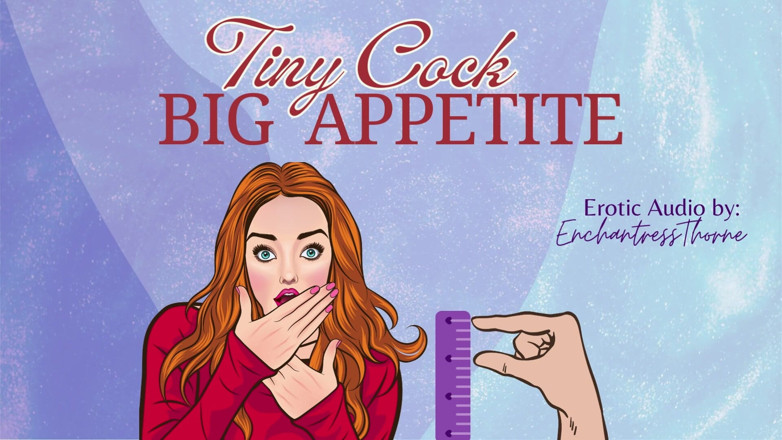 EnchantressThorne: Winziger schwanz, großer appetit: deine sph cEI demütigung erotisches audio