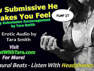 Dirty Words Erotic Audio by Tara Smith: Audio only - how submissive he makes you feel bottom boy...