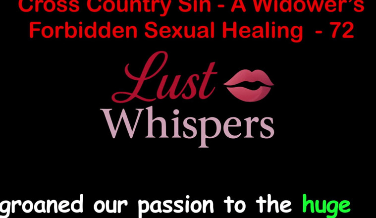 LustWhispers: Cross Country Sin: A Widower's Forbidden Sexual Healing Del 72 - Engelsk...