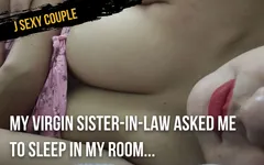 My virgin sister-in-law asked me to sleep in my room because she was afraid of ghosts, and I took the opportunity to fil
