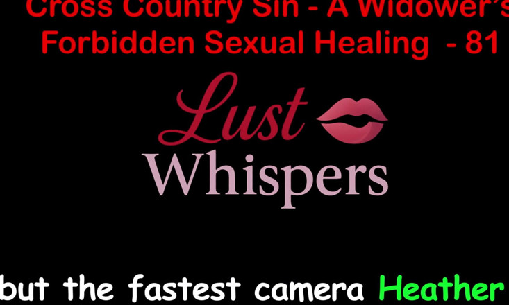 LustWhispers: Cross Country Sin: Penyembuhan Seksual Illikit Widower Bahagian 81 - Cerita Seks...