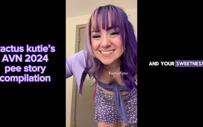 Kactus kutie: Avn 2024 Pee Story Compilation