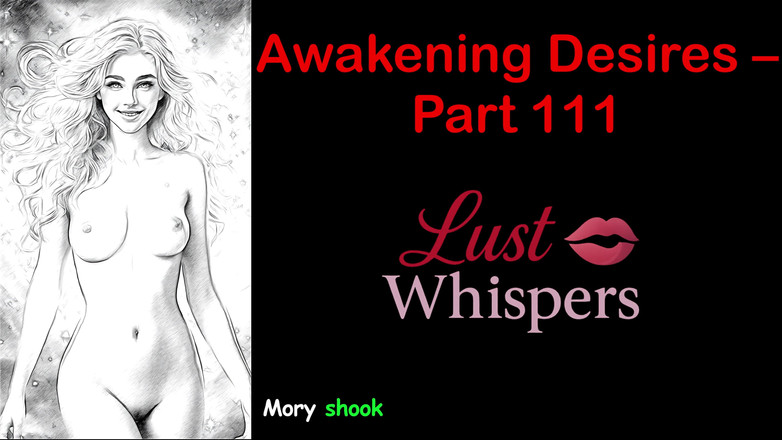 LustWhispers: Awakening Desires - partea o sută unsprezece - poveste audio engleză cu...