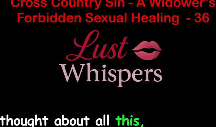 LustWhispers: Cross Country Sin: A Widower's Forbidden Sexual Healing Del 36 - Engelsk...