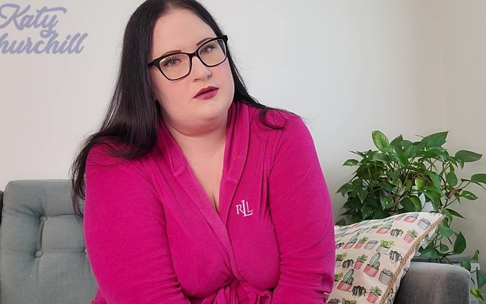 Katy Churchill: Tidak sengaja menghamili mantan pacar gilamu