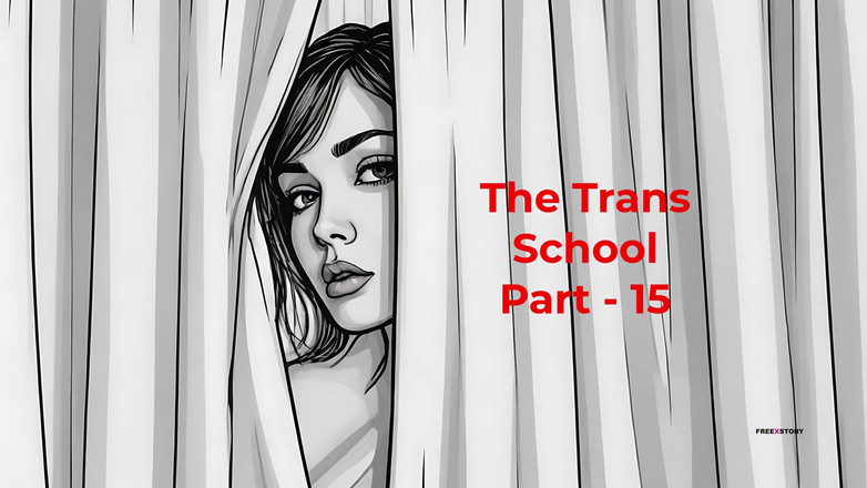 LustWhispers: The Trans School Part - 15 | English Audio Sex Story