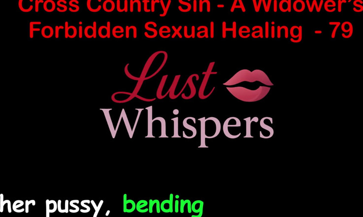 LustWhispers: Cross country sin, verbotene sexuelle heilung eines witwers teil 79 - englische...