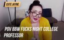 Cute Jayne: POV BBW fickt college-professor in der nacht