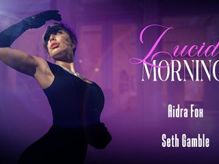 Lucid Flix: Lucidflix Lucid Morning com Aidra Fox