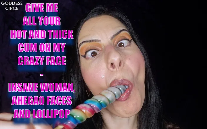 Goddess Circe: Give Me All Your Hot and Thick Cum on My...
