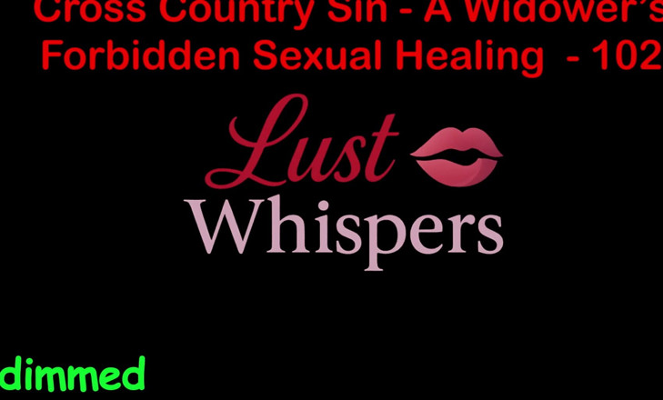 LustWhispers: Cross Country Sin: vindecarea sexuală ilicită a unui văduv, partea...