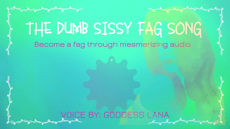Campsissyboi: AUDIO ONLY - The dumb sissy fag song