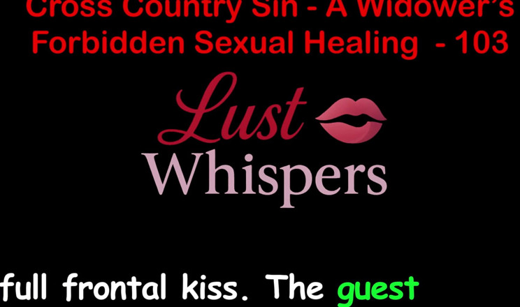LustWhispers: Cross Country Sin: a Widower’s Illicit Sexual Healing Part One...