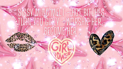 Goddess Misha Goldy: Sissy Mind Melt - Hot Bitches Turn You Girly - Worship Her,...